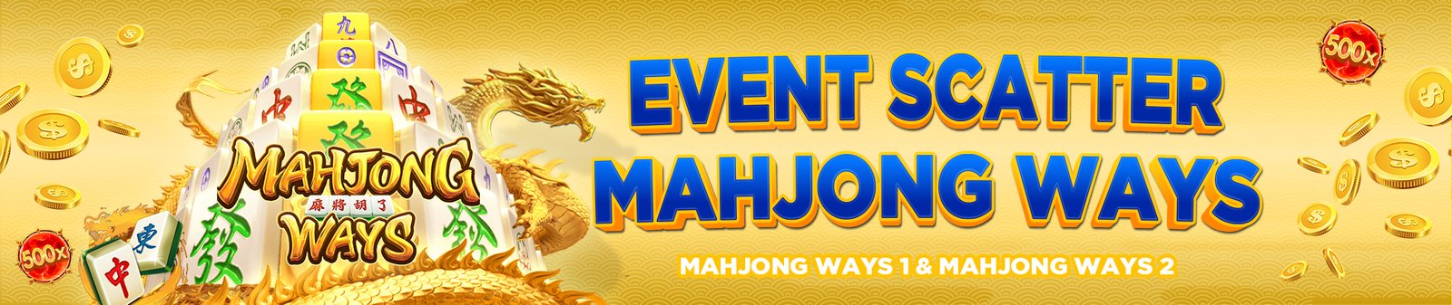 EVENT SCATTER MAHJONG WAYS & MAHJONG WAYS 2